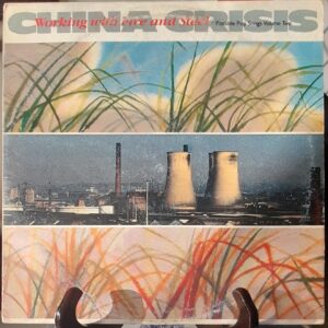 working with fire and steel - china crisis